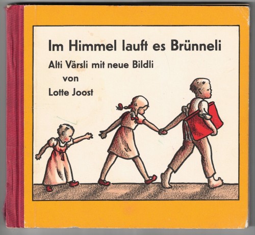 Im Himmel lauft es Brünneli -Alti Värsli mit neue Bildli (antiquarisch)